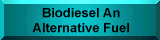 Biodiesel: an Alternative Fuel